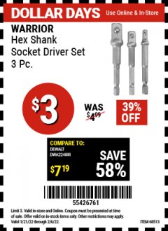 Harbor Freight Coupon WARRIOR HEX SHANK SOCKET DRIVER SET 3 PC. Lot No. 68513/63909/63928 Expired: 2/6/22 - $0.03