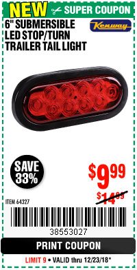 Harbor Freight Coupon KENWAY 6 IN. SUBMERSIBLE LED STOP/TURN TRAILER TAIL LIGHT Lot No. 64327 Expired: 12/23/18 - $9.99