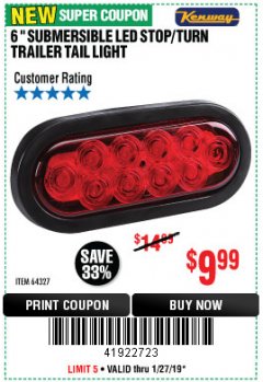 Harbor Freight Coupon KENWAY 6 IN. SUBMERSIBLE LED STOP/TURN TRAILER TAIL LIGHT Lot No. 64327 Expired: 1/27/19 - $9.99