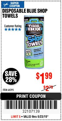 Harbor Freight Coupon DISPOSABLE BLUE SHOP TOWELS Lot No. 64395 Expired: 6/23/19 - $1.99