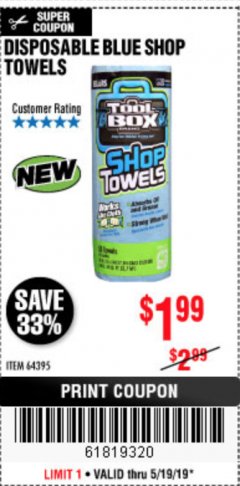 Harbor Freight Coupon DISPOSABLE BLUE SHOP TOWELS Lot No. 64395 Expired: 5/19/19 - $1.99