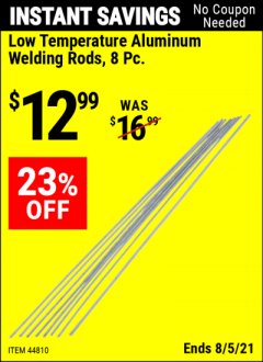 Harbor Freight Coupon 8 PIECE LOW TEMPERATURE ALUMINUM WELDING RODS Lot No. 44810 Expired: 8/5/21 - $12.99