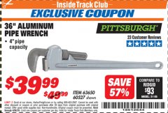 Harbor Freight ITC Coupon PITTSBURGH 36 IN. ALUMINUM PIPE WRENCH Lot No. 63650 Expired: 4/30/19 - $39.99