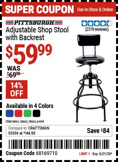 Harbor Freight Coupon PITTSBURGH ADJUSTABLE SHOP STOOL WITH BACKREST Lot No. 58661/58662/58663/64499 Expired: 6/21/26 - $59.99