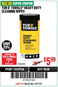 Harbor Freight Coupon TUB O' TOWELS HEAVY DUTY CLEANING WIPES Lot No. 64927 Expired: 1/27/19 - $5.99
