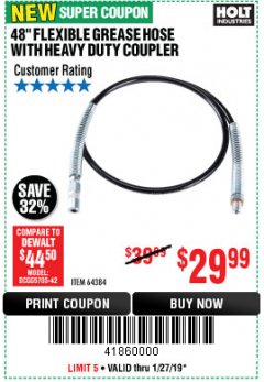 Harbor Freight Coupon HOLT 48 IN. FLEXIBLE GREASE HOSE WITH HEAVY DUTY COUPLER Lot No. 64384 Expired: 1/27/19 - $29.99