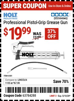 Harbor Freight Coupon HOLT INDUSTRIES PROFESSIONAL PISTOL-GRIP GREASE GUN Lot No. 64381 Expired: 5/10/26 - $19.99