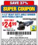 Harbor Freight Coupon 4-1/2" HEAVY DUTY ANGLE GRINDER WITH PADDLE SWITCH Lot No. 65519 Expired: 2/23/15 - $24.99