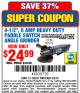 Harbor Freight Coupon 4-1/2" HEAVY DUTY ANGLE GRINDER WITH PADDLE SWITCH Lot No. 65519 Expired: 3/9/15 - $24.99