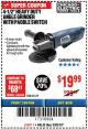 Harbor Freight Coupon 4-1/2" HEAVY DUTY ANGLE GRINDER WITH PADDLE SWITCH Lot No. 65519 Expired: 3/25/18 - $19.99