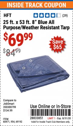 Harbor Freight ITC Coupon 25 FT. X 53 FT. 8" ALL PURPOSE/WEATHER RESISTANT TARP Lot No. 954/60471/69192 Expired: 8/31/20 - $69.99