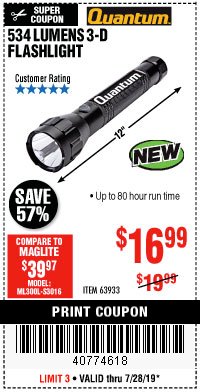 Harbor Freight Coupon 534 LUMENS 3-D FLASHLIGHT Lot No. 63933 Expired: 7/28/19 - $16.99