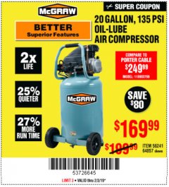 Harbor Freight Coupon MCGRAW 20 GALLON, 135 PSI OIL-LUBE AIR COMPRESSOR Lot No. 56241/64857 Expired: 2/3/19 - $169.99
