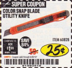 Harbor Freight Coupon COLOR SNAP BLADE UTILITY KNIFE Lot No. 60828 Expired: 6/30/19 - $0.25