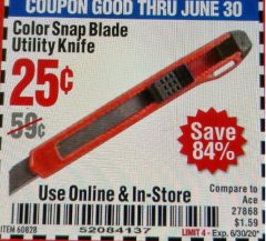 Harbor Freight Coupon COLOR SNAP BLADE UTILITY KNIFE Lot No. 60828 Expired: 6/30/20 - $0.25