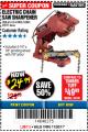 Harbor Freight Coupon ELECTRIC CHAIN SAW SHARPENER Lot No. 63804/63803/61613/68221 Expired: 11/7/17 - $24.99