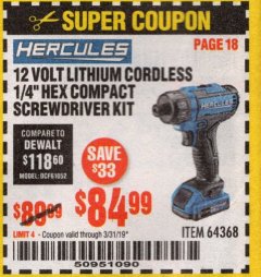Harbor Freight Coupon HERCULES 12 VOLT LITHIUM CORDLESS 1/4" COMPACT HEX SCREWDRIVER KIT Lot No. 64368 Expired: 3/31/19 - $84.99