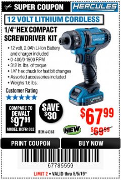 Harbor Freight Coupon HERCULES 12 VOLT LITHIUM CORDLESS 1/4" COMPACT HEX SCREWDRIVER KIT Lot No. 64368 Expired: 5/5/19 - $67.99