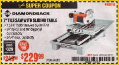 Harbor Freight Coupon 1.5 HP, 7" TILE SAW WITH SLIDING TABLE Lot No. 64683 Expired: 3/31/19 - $229.99