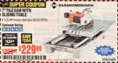 Harbor Freight Coupon 1.5 HP, 7" TILE SAW WITH SLIDING TABLE Lot No. 64683 Expired: 7/31/19 - $229.99