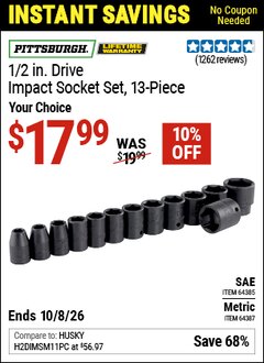 Harbor Freight Coupon PITTSBURGH 1/2 IN. DRIVE IMPACT SOCKET SET, 13-PIECE Lot No. 64387/64385 Valid Thru: 10/8/26 - $17.99