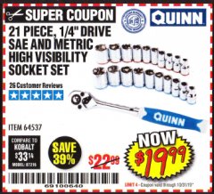 Harbor Freight Coupon QUINN 21 PIECE, 1/4" DRIVE SAE AND METRIC HIGH VISIBILITY SOCKET SET Lot No. 64537 Expired: 10/31/19 - $19.99