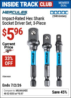 Harbor Freight Coupon HERCULES IMPACT-RATED HEX SHANK SOCKET DRIVER SET, 3-PIECE Lot No. 64604 Valid: 12/31/69 - 7/2/26 - $5.96