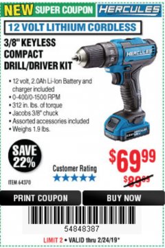 Harbor Freight Coupon HERCULES 12 VOLT LITHIUM CORDLESS 3/8" COMPACT KEYLESS DRILL/DRIVER KIT Lot No. 64370 Expired: 2/24/19 - $69.99