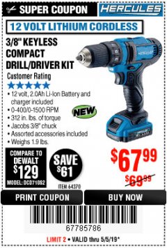 Harbor Freight Coupon HERCULES 12 VOLT LITHIUM CORDLESS 3/8" COMPACT KEYLESS DRILL/DRIVER KIT Lot No. 64370 Expired: 5/5/19 - $67.99
