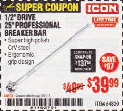 Harbor Freight Coupon ICON 1/2" DRIVE 25" BREAKER BAR Lot No. 64820 Expired: 5/31/19 - $39.99