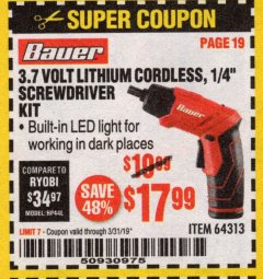 Harbor Freight Coupon BAUER 3.7 VOLT, 1/4" CORDLESS SCREWDRIVER KIT Lot No. 64313 Expired: 3/31/19 - $17.99