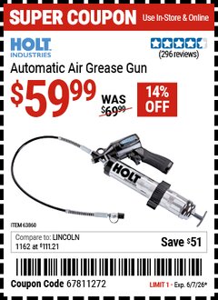 Harbor Freight Coupon HOLT INDUSTRIES AUTOMATIC AIR GREASE GUN Lot No. 63860 Valid Thru: 6/7/26 - $59.99