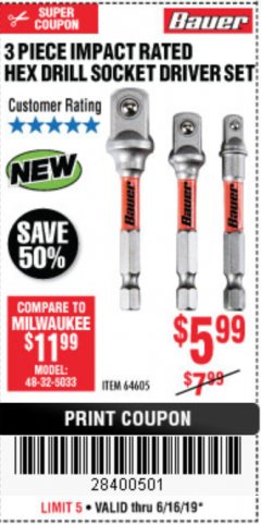 Harbor Freight Coupon 3 PIECE HEX DRILL SOCKET DRIVER SET Lot No. 64605 Expired: 6/16/19 - $5.99