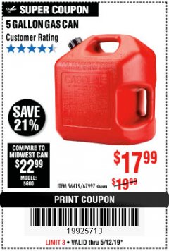 Harbor Freight Coupon MIDWEST CAN 5 GALLON GAS CAN Lot No. 56419/56420/58666/70076/62923/62924 Expired: 5/12/19 - $17.99