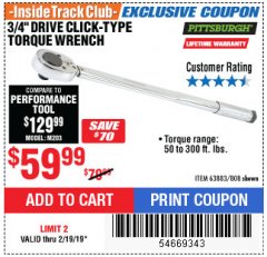 Harbor Freight ITC Coupon 3/4" DRIVE CLICK-TYPE TORQUE WRENCH Lot No. 63883 Expired: 2/19/19 - $59.99