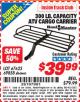 Harbor Freight ITC Coupon 300 LB. CAPACITY ATV CARGO CARRIER Lot No. 67623/69858 Expired: 4/30/15 - $39.99