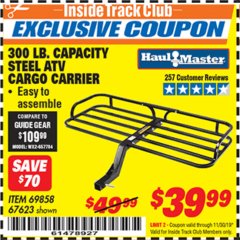 Harbor Freight ITC Coupon 300 LB. CAPACITY ATV CARGO CARRIER Lot No. 67623/69858 Expired: 11/30/19 - $39.99