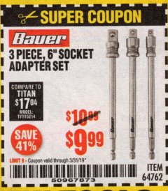 Harbor Freight Coupon 3 PIECE, 6" SOCKET ADAPTER SET Lot No. 64762 Expired: 3/31/19 - $9.99