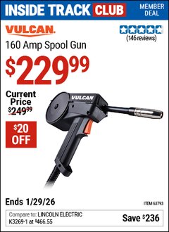 Harbor Freight ITC Coupon VULCAN 160 AMP SPOOL GUN Lot No. 63793 Valid Thru: 1/29/26 - $229.99