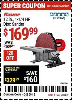 Harbor Freight Coupon 12" 1-1/4 HP DISC SANDER Lot No. 43468 Expired: 6/23/24 - $169.99