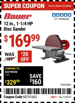 Harbor Freight Coupon 12" 1-1/4 HP DISC SANDER Lot No. 43468 Expired: 6/30/24 - $169.99