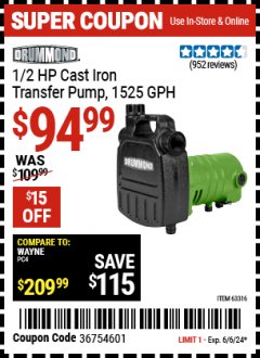 Harbor Freight Coupon DRUMMOND 1/2 HP CAST IRON TRANSFER PUMP, 1525 GPH Lot No. 63316 Expired: 6/6/24 - $94.99