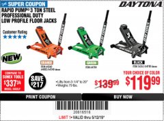 Harbor Freight Coupon DAYTONA RAPID PUMP 3 TON STEEL LOW PROFILE FLOOR JACKS Lot No. 64360/64883/64240/64784/56261/64780 Expired: 5/12/19 - $119.99