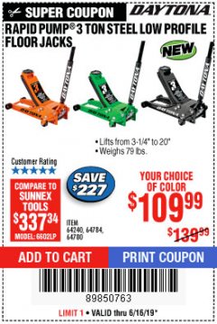 Harbor Freight Coupon DAYTONA RAPID PUMP 3 TON STEEL LOW PROFILE FLOOR JACKS Lot No. 64360/64883/64240/64784/56261/64780 Expired: 6/16/19 - $109.99