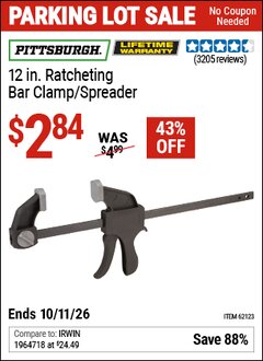 Harbor Freight Coupon PITTSBURGH 12 IN. RATCHETING BAR CLAMP/SPREADER Lot No. 62123/63017 Valid Thru: 10/11/26 - $2.84