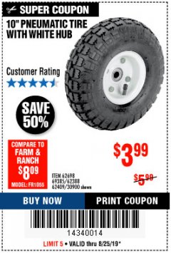 Harbor Freight Coupon 10" PNEUMATIC TIRE WITH WHITE HUB Lot No. 62698 69385 62388 62409 30900 Expired: 8/25/19 - $3.99
