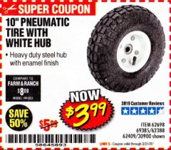 Harbor Freight Coupon 10" PNEUMATIC TIRE WITH WHITE HUB Lot No. 62698 69385 62388 62409 30900 Expired: 3/31/20 - $3.99