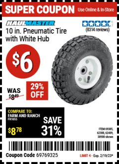 Harbor Freight Coupon 10" PNEUMATIC TIRE WITH WHITE HUB Lot No. 62698 69385 62388 62409 30900 Expired: 2/19/23 - $6