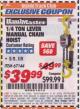 Harbor Freight ITC Coupon 1/4 TON LEVER CHAIN HOIST Lot No. 67144 Expired: 5/31/17 - $39.99