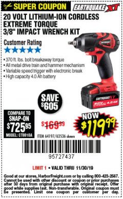 Harbor Freight Coupon 20 VOLT LITHIUM CORDLESS EXTREME TORQUE 3/8 IMPACT WRENCH KIT Lot No. 64197 Expired: 11/30/19 - $119.99